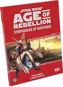 Star Wars: Age of Rebellion - Strongholds of Resistance