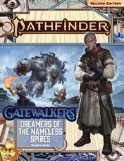 Pathfinder RPG: Gatewalkers Part 3 - Dreamers of the Nameless Spires