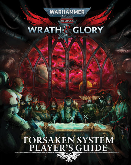 Wrath & Glory Forsaken System Player's Guide